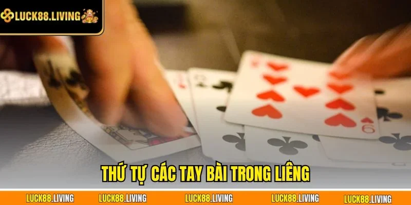 Thứ tự các tay bài trong liêng